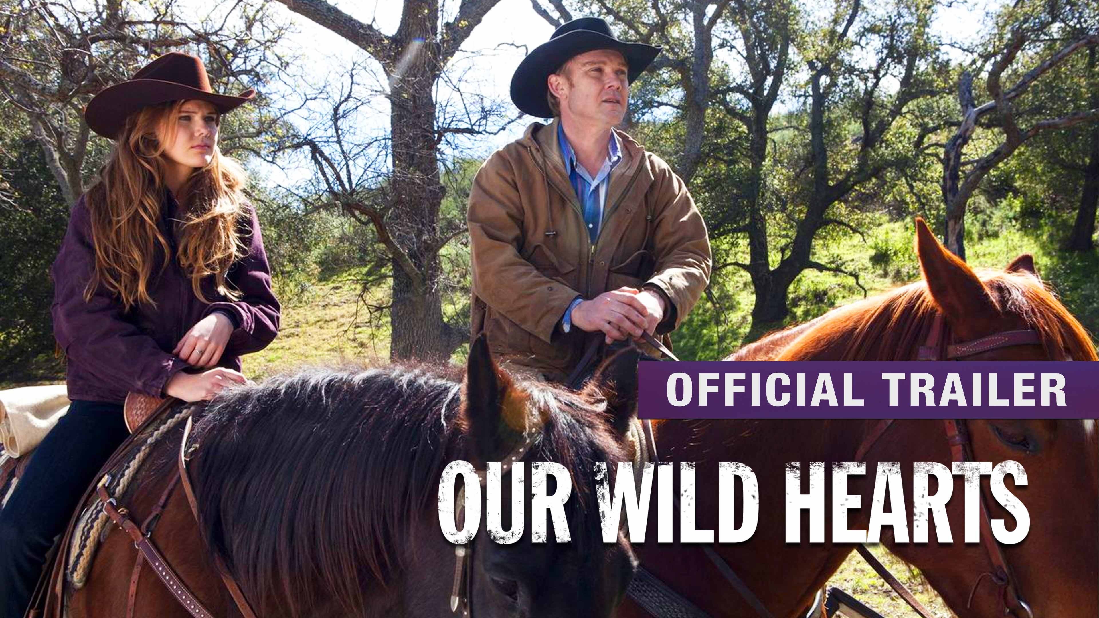 our wild hearts official trailer 